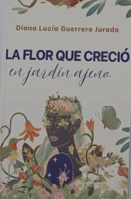 La Flor que Crecio en Jardin Ajeno ya disponible en